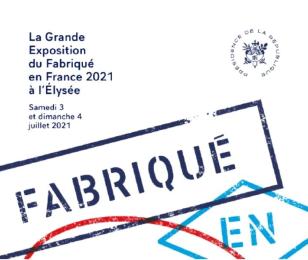 Expo Fabriqué en France Elysée 2021