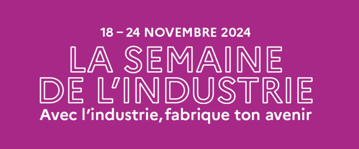 Bandeau semaine de l'industrie 2024